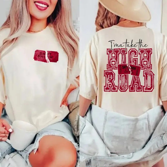 I'ma Take The H!gh Road Shirt, H!Gh R0ad Tee, K0e Wet.Z.El Two Sides Tee, Ticket To Your, Sh!T Sh0w, Country Music Tee, Cute Graphic Tee, Unisex Short Sleeve Tee Shirt, Casual Clothing