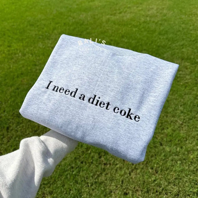 I need a diet coke sweatshirt, pop caffeine cola drinks sweatshirts T-Shirts, Hoodie | InkThreadWorks.com