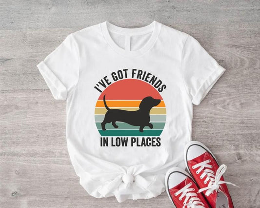 I've Got Friends In Low Places T-shirt, Funny Dog Saying Tee, Retro Vintage Dachshund Short Sleeve, Dog Lover Gift Tee,...
