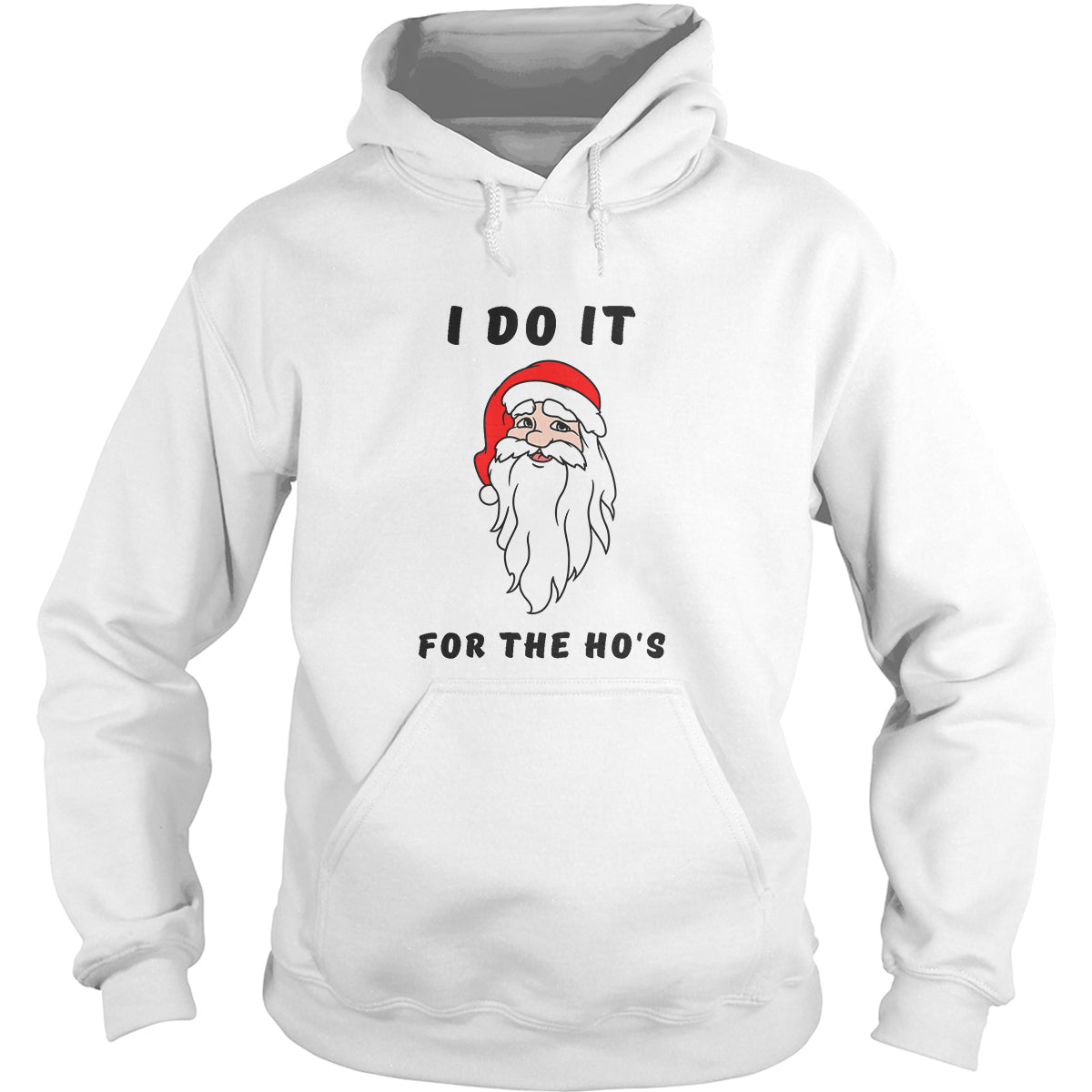 I Do it For The Ho's Hoodies