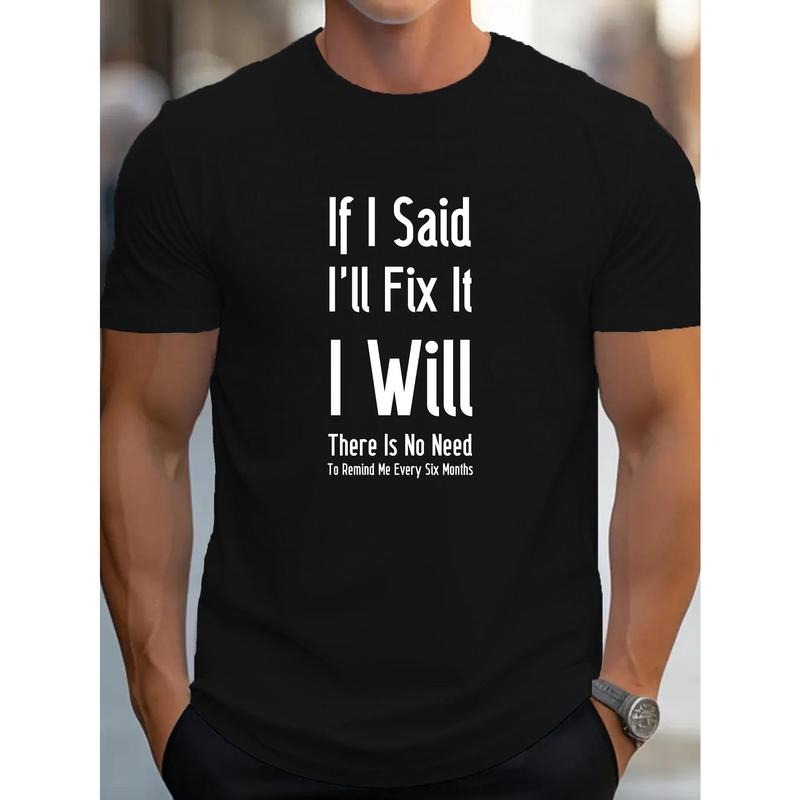 IF I SAID I'll Fix It Print Men's T-shirt, Short Sleeve Crew Neck Tops, Casual Tops For Spring Summer Made in USA Hoodie,...