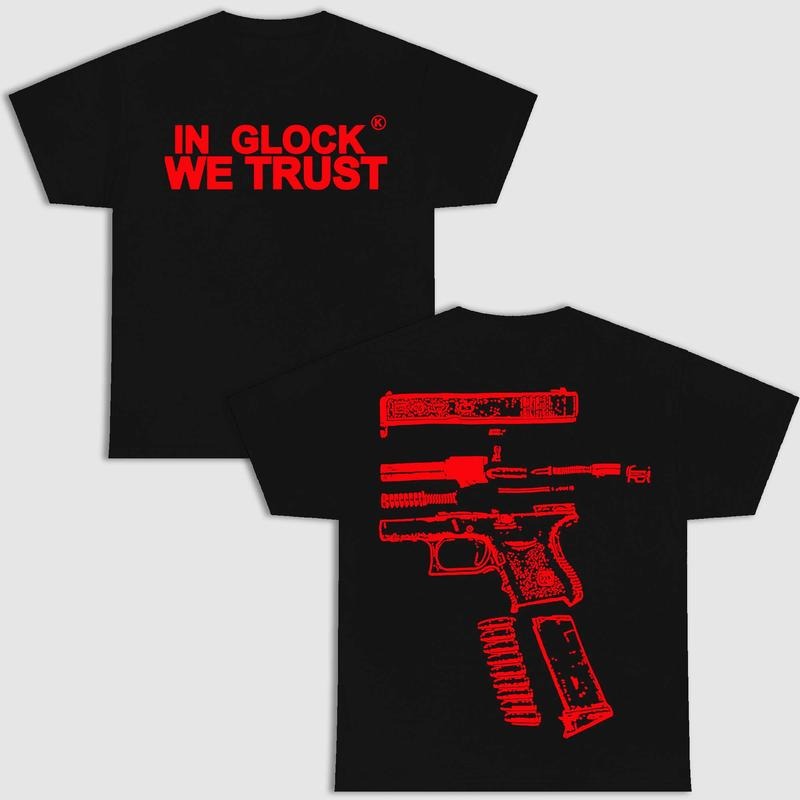 IN GLOCK WE TRUST DOUBLE SIDE BLACK VERSION SHIRT Menswear Top Underwear Streetwear Hoodie, Sweatshirt | InkThreadWorks.com