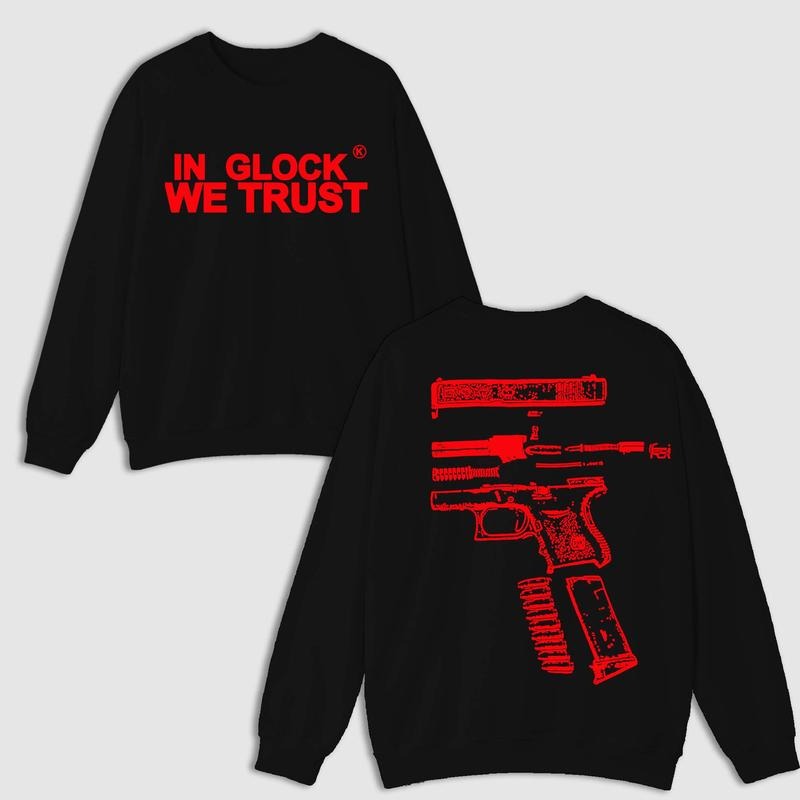 IN GLOCK WE TRUST DOUBLE SIDE BLACK VERSION SWEATER Menswear Hoodie T-Shirts, Sweatshirt | InkThreadWorks.com