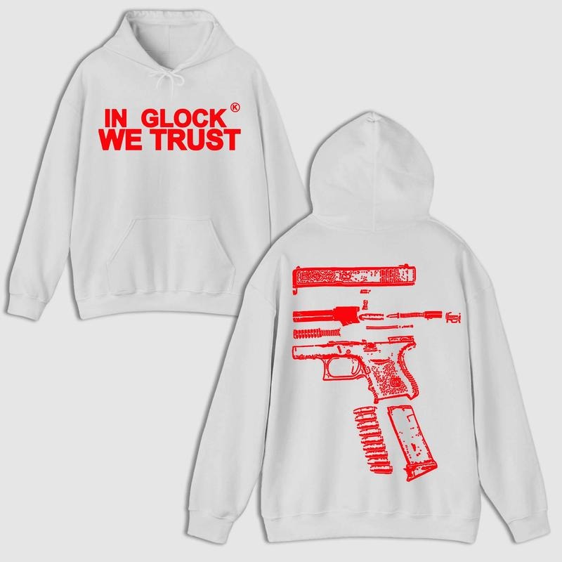 IN GLOCK WE TRUST DOUBLE SIDE WHITE VERSION HOODIE Menswear Sweaters T-Shirts, Sweatshirt | InkThreadWorks.com