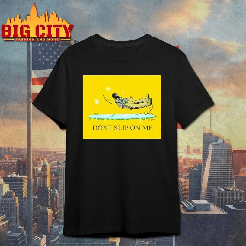 Ice Dont Slip On Me poster t-shirt