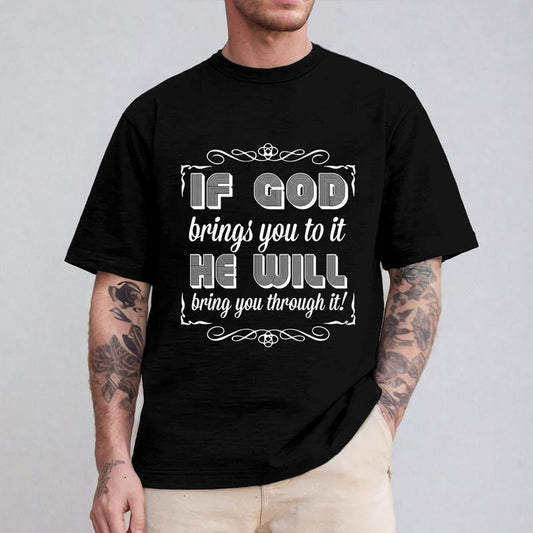 If God Brings You to It He Will Bring You Through It Tee Pure Cotton Casual Street Style Crew Neck Short Sleeve T-Shirt...
