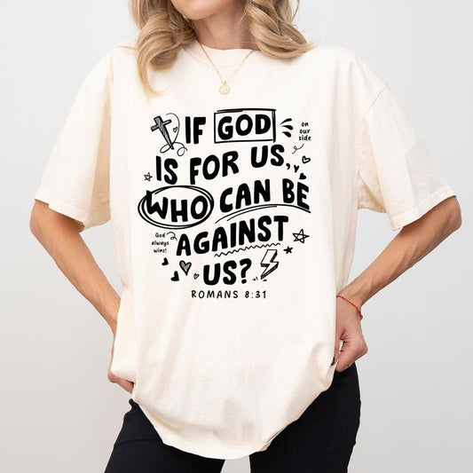 If God Is For Us Who Can Be Against Us Shirt Comfort Colors, Bible Verse Romans 8:31 Crewneck Women Tee, Religious Gifts,...