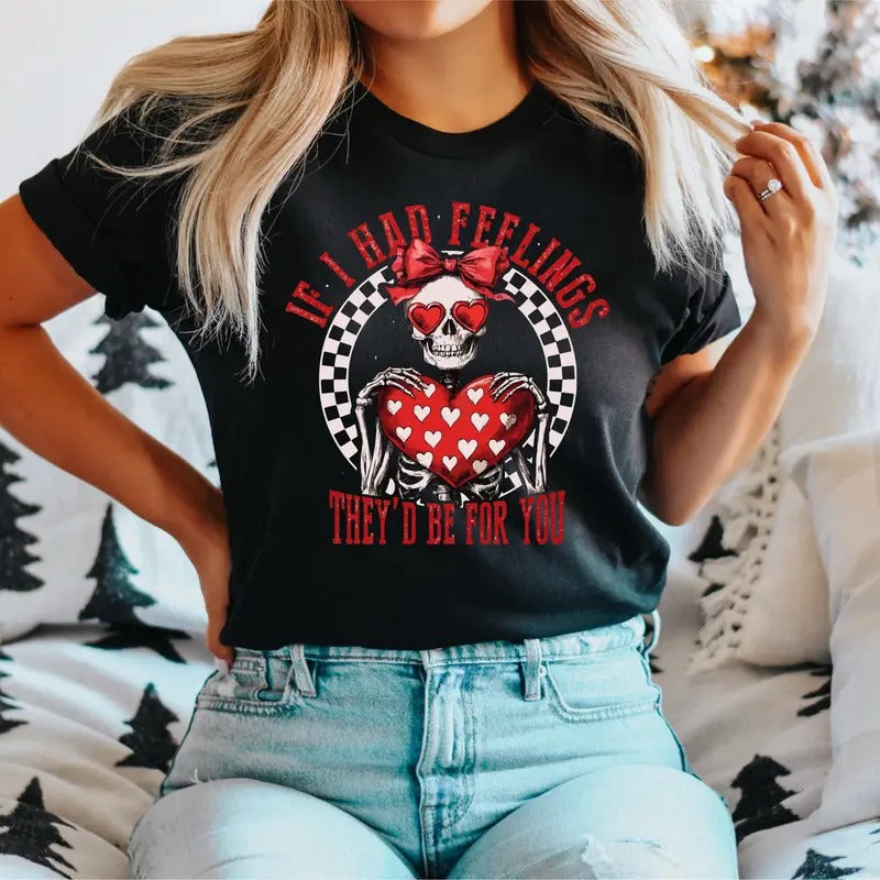 If I Had Feelings They'd Be For You T-Shirt, Valentine Coquette Skeleton Shirt, Skeleton Valentines With Heart Tee, Cute...