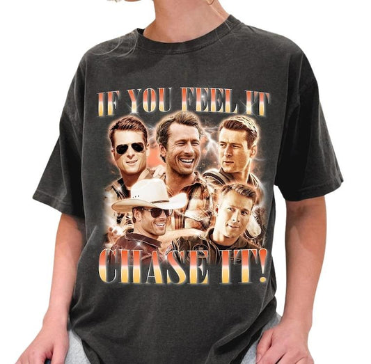 If You Feel It Chase It Shirt - Glen Powell Shirt, Tyler Owens Twisters - Vintage Glen Powell Homage Shirt, Twisters Movie, Not My First Tornado - Crewnck Womenswear Casual
