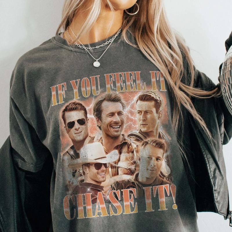 If You Feel It, Chase It Glen Powell Twisters - T-shirt, Sweatshirt, Hoodie | InkThreadWorks.com