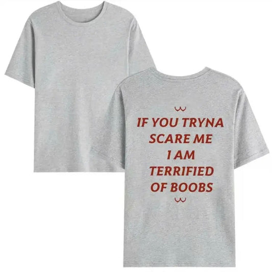 If You Tryna Scare Me Shirt, Funny Quotes Unisex Tshirt Hoodie, Sweatshirt | InkThreadWorks.com