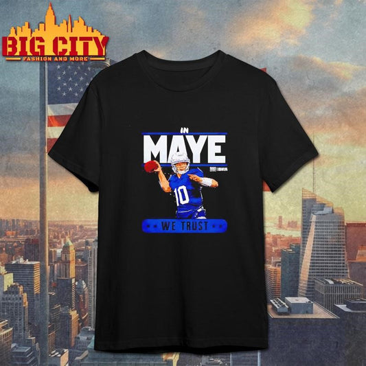 In Drake Maye New England Trust Shirt