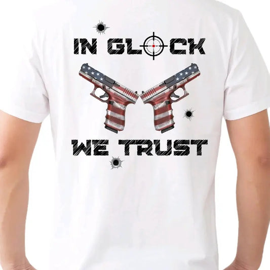 In Glock We Trust T-Shirt Menswear Crewneck Top Streetwear Tshirt Shortsleeve Casual t shirt Hoodie, Sweatshirt