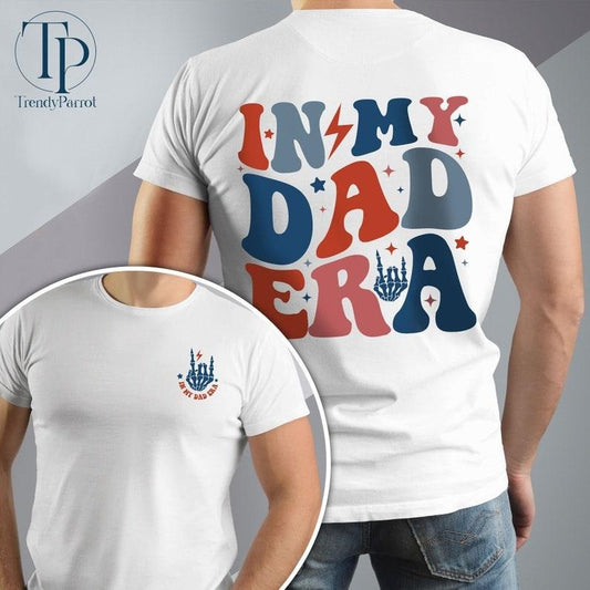 In My Dad Era Shirt, Funny Dad Gifts, Cool Dad Tee, New Dad Shirt, Best Dad Shirt, Daddy Era, Gift For Dad, Dad to Be,...