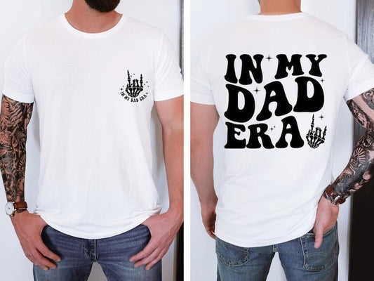 In My Dad Era sweater Dad Shirt, Dad Hospital Gift , Daddys Tee, Dad Birthday Gift, Dad Gifts From Daughter, Gift For...