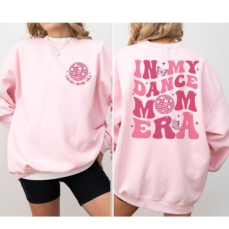 In My Dance Mom Era T-Shirt Sweatshirt Hoodie, Dance Mom Sweatshirt, Mom Era Sweatshirt, Dance Mom Tee, Mom Sweatshirt,...