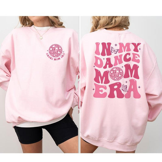 In My Dance Mom Era T-Shirt Sweatshirt Hoodie, Dance Mom Sweatshirt, Mom Era Sweatshirt, Dance Mom Tee, Mom Sweatshirt,...