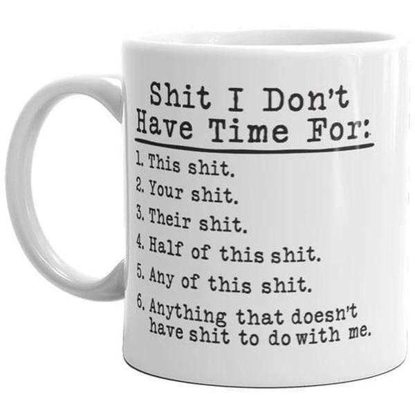 It Don't Have Time For Mug Funny Sarcastic Novelty Coffee Cup-11oz