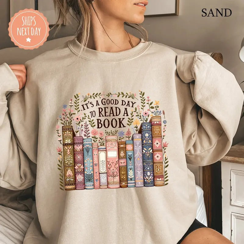 It's A Good Day To Ready A Book Sweatshirt - Back to School Hoodie - Book Lover Crewneck - Teacher Appreciation - Book...