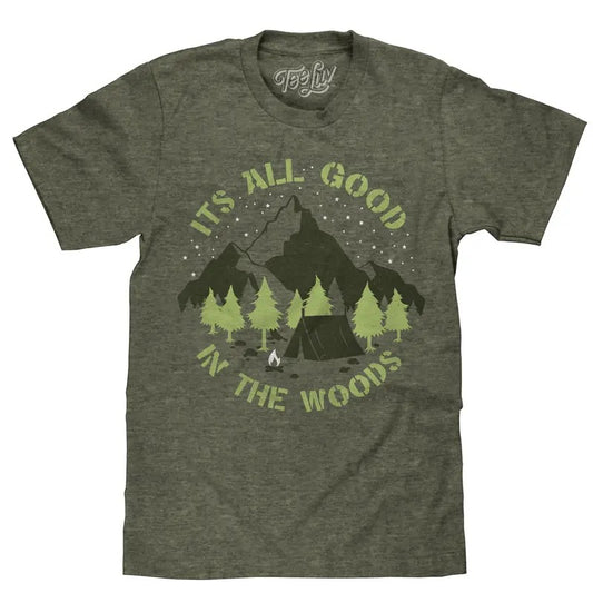 It's All Good in the Woods T-Shirt - Green Hoodie, Sweatshirt | InkThreadWorks.com