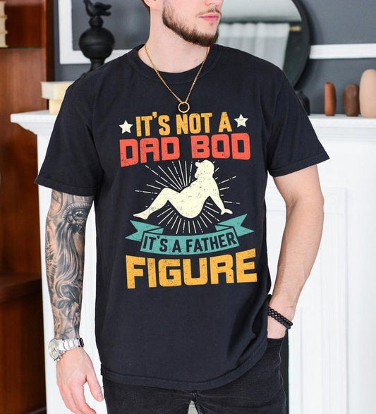 It's Not A Dad Bod It's a Father Figure Shirt, Father's Day Gift, Join The Cool Dad Club, Funny Dad Shirt