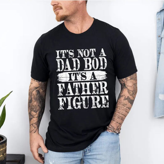 It's Not a Dad Bod It's a Father Figure Shirt, Father's Day Tshirt, Father Figure Shirt, Dad Bod Shirt, It's Not Dad Bod,...