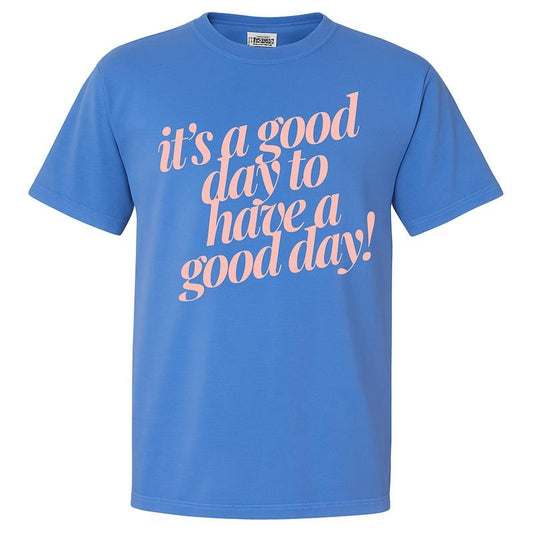 It's a good day PUFF designs Comfort Colors Tee Hoodie, Sweatshirt | InkThreadWorks.com