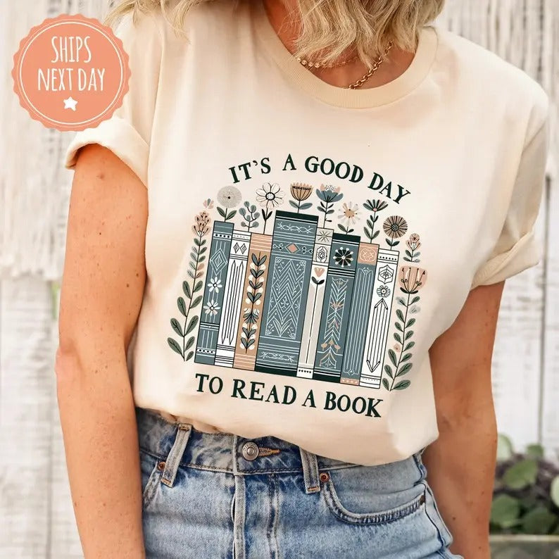 Its A Good Day To Read A Book  Shirt - Book Lover Tshirt - Floral Books Tee - Teacher Shirt - Bookish Gifts