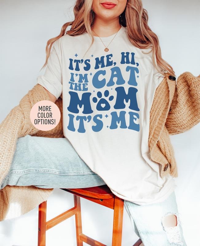 Its Me Hi Im The Cat Mom Its Me Shirt Cat Mom Shirt Cat Mom Life Shirt Cat Mom Vibes Shirt Cat Lover Shirt Fur Mama Shirt...