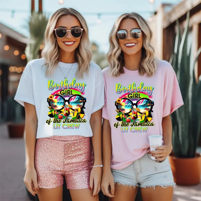 Jamaica Birthday Crew T-Shirt, Birthday Girl Of The Jamaica Lit Crew Shirt, Jamaica Vacation Party Tee, Jamaica Travel Tee, Matching Besties Shirt.