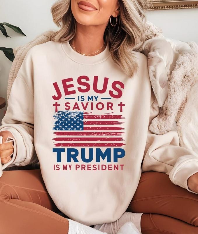 Jesus Is My Savior Trum Is My President Sweatshirt, Trum 2024 Shirt, Trum Won Shirt, President Trum Hoodie, Religious...