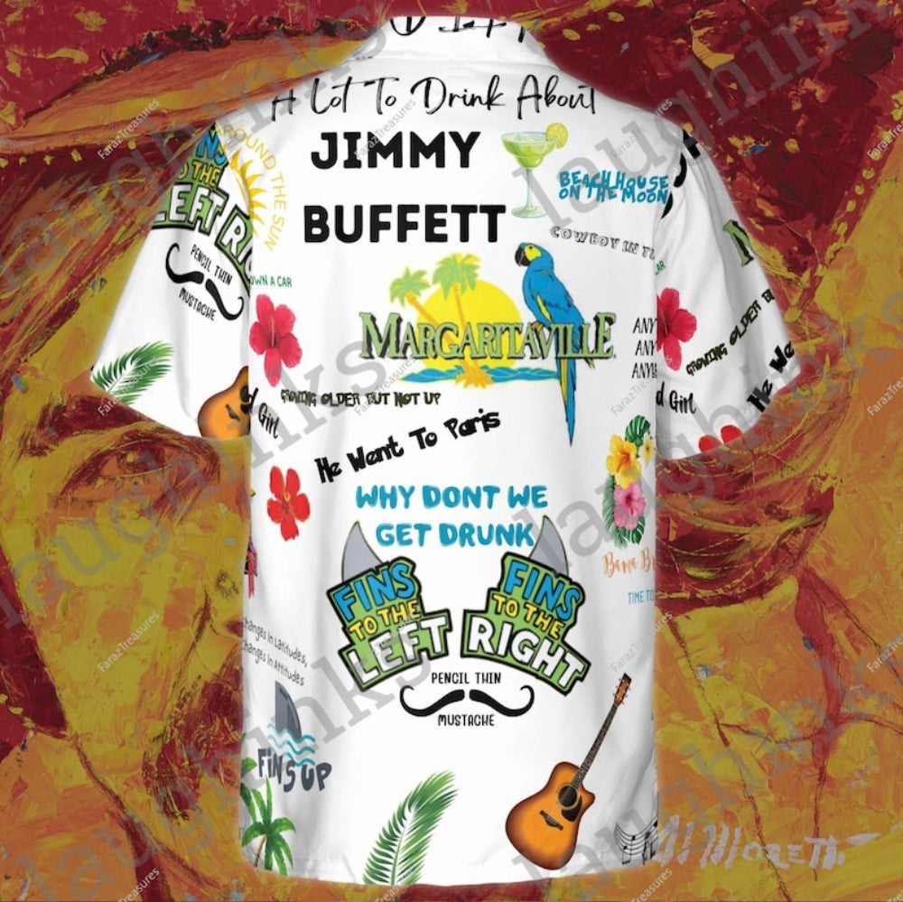 Jimmy Buffet Margaritaville Hawaiian Shirt And Shorts Most Popular Songs By Jimmy Buffett Memorial Shirts Fins Why Dont We Get Drunk Beach House On The Moon