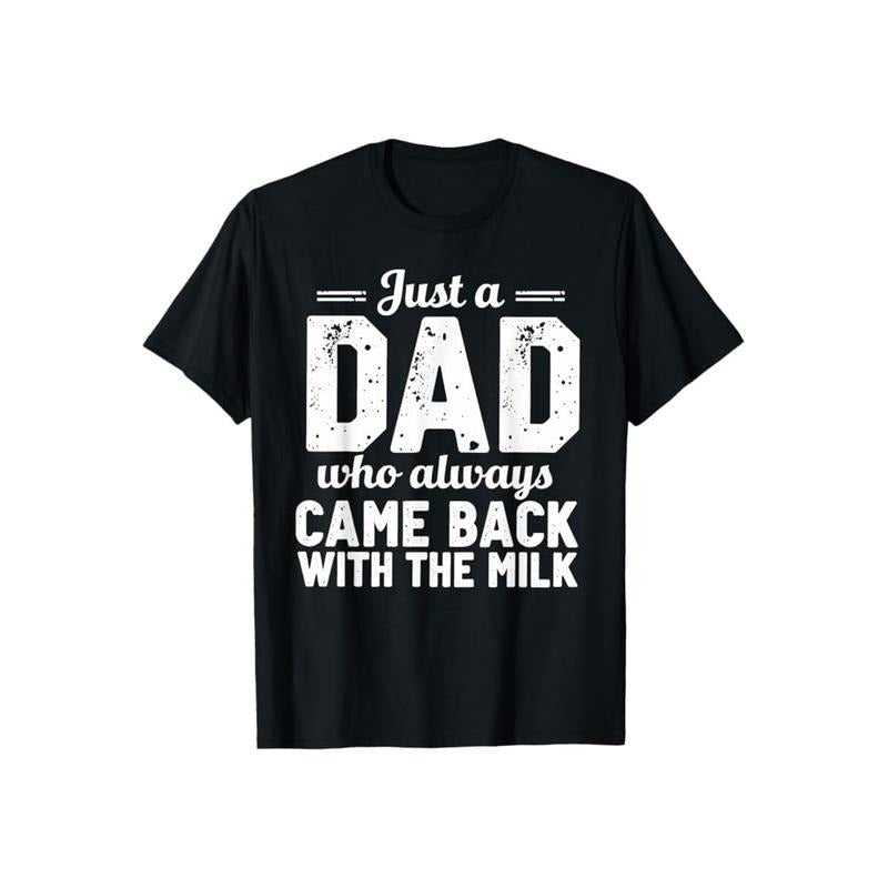 Just A Dad Who Always Came Back Father's Day T-Shirt Casual Style Crew Neck Short Sleeve T-Shirt Tops Trendy for Unisex,...