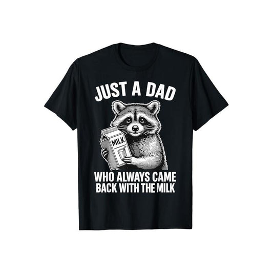 Just A Dad Who Always Came Back With The Milk Funny Fathers Day TShirt Casual Style Crew Neck Short Sleeve T-Shirt Tops...