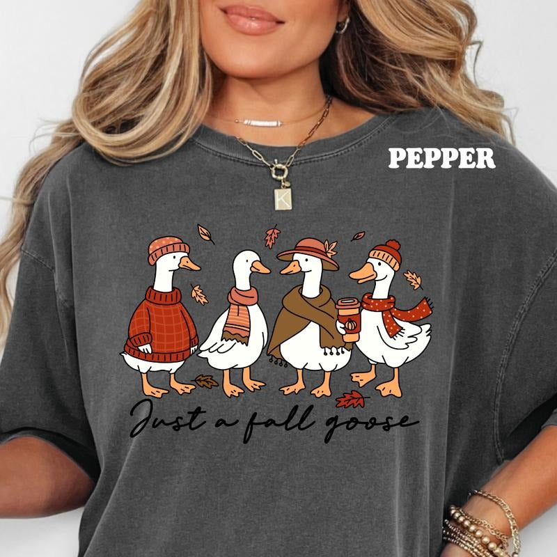 Just A Fall Goose Shirt ~ Unisex Apparel Relaxed Fit Printed In The USA Clothing Womenswear Casual Comfort Cotton Top...
