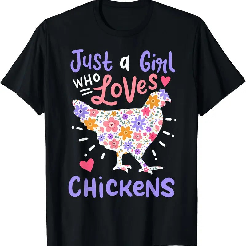 Just A Girl Who Loves Chickens Chicken Hen Love Cute T-Shirt | Unisex Cotton Tee Gifts Hoodie, Sweatshirt