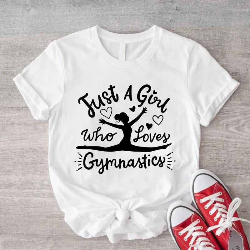Just A Girl Who Loves Gymnastic Shirt, Gymnastics Lovers Gift Tee For Woman, Sportive Shirt For Mom, Matching Gymnast...