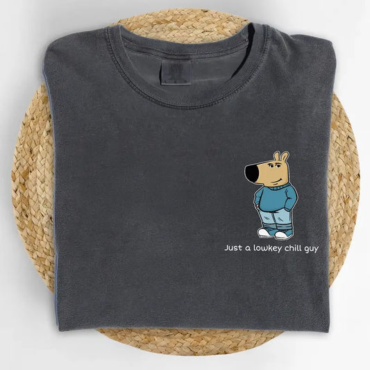 Just A Lowkey Chill Guy Comfort Colors Shirt, Dog Meme Chill Guy Unisex Graphic Tee, Funny Positive Unisex Unhinged Tees