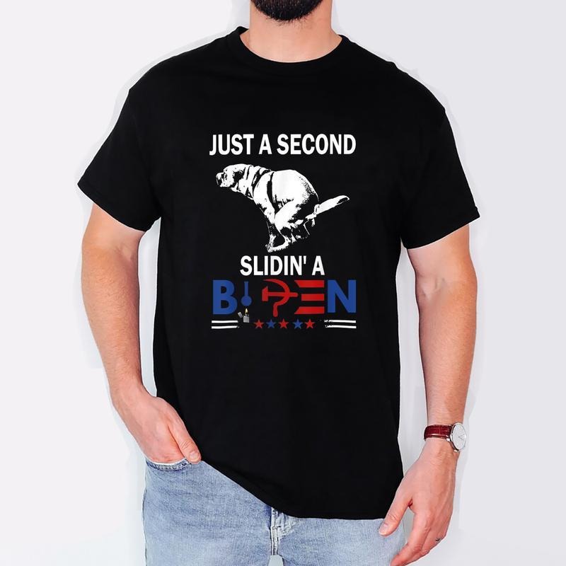Just A Second Slidin' A B1den T-Shirt, Trending 2024 Shirt Hoodie, Sweatshirt | InkThreadWorks.com