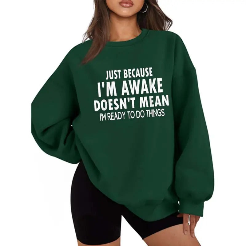 Just Because I'm Awake Funny Sweater Casual Street Style Fleece Crewneck Pullover Sweatshirt Tops Trendy For Women For...