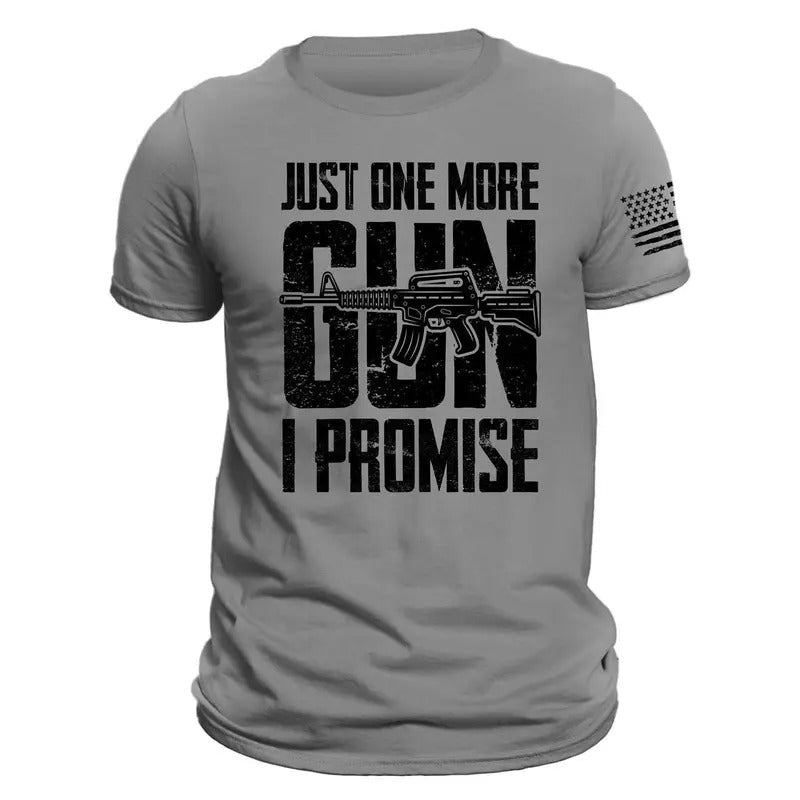 Just One More Gun I Promise T-Shirt Hoodie, Sweatshirt | InkThreadWorks.com