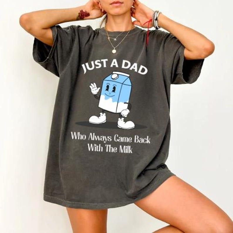 Just a Dad Who Came Back With the Milk T-shirt, Funny Dad Humor Hoodie, Sweatshirt | InkThreadWorks.com