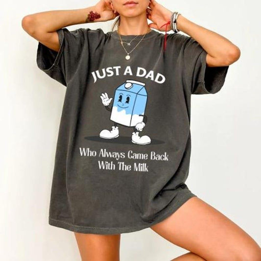 Just a Dad Who Came Back With the Milk T-shirt, Funny Dad Humor Hoodie, Sweatshirt | InkThreadWorks.com