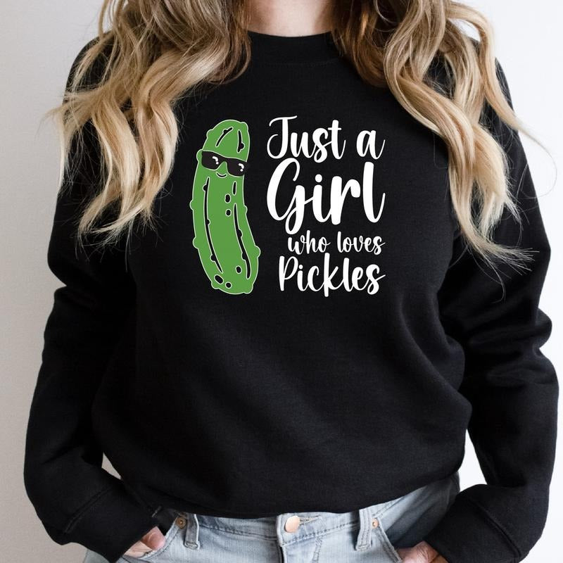 Just a Girl Who Loves Pickles Sweatshirt, Pickles Lover Gift Sweater, Trendy Pickle Hoodie For Woman, Cucumber Long...