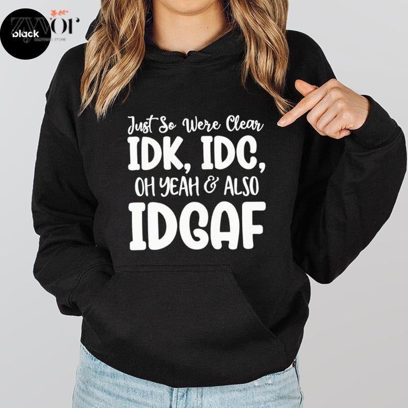 Just so Were Clear I Don't Care Funny Hoodie Casual Style Fleece Fabric Pullover Sweatshirt Trend Tops for Women for Men,...