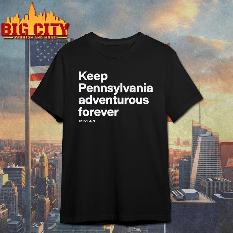 Keep Pennsylvania Adventurous Forever t-shirt