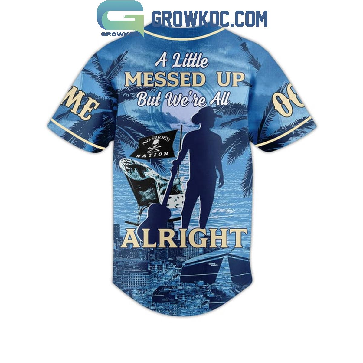 Kenny Chesney A Little Messed Up But We’re All Alright Personalized Baseball Jersey