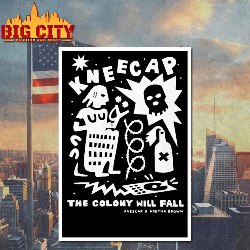 Kneecap Aretha Brown The Colony Will Fall Shirt
