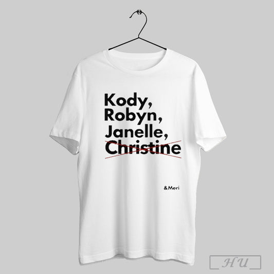 Kody Robyn Janelle Christine And Meri Shirt