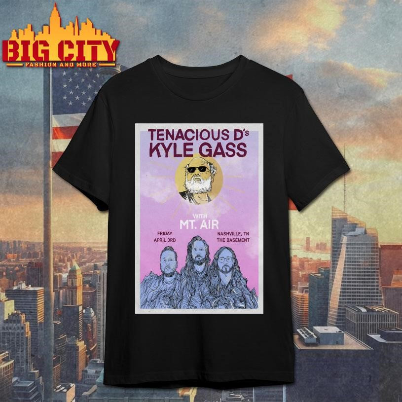 Kyle Glass With Mt Air Apr 3 2026 The Basement Nashville TN Poster Shirt